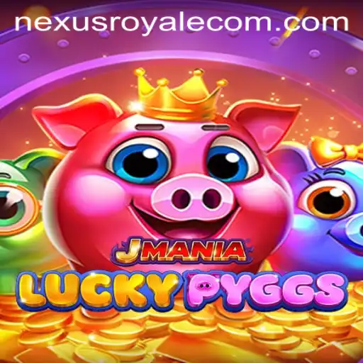 Exploring the Exciting World of JManiaLuckyPyggs in NexusRoyale